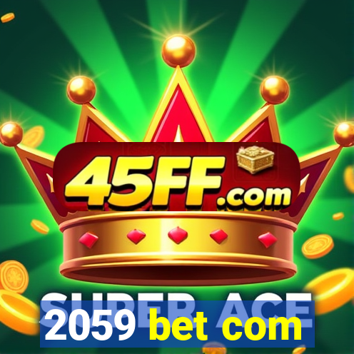 2059 bet com